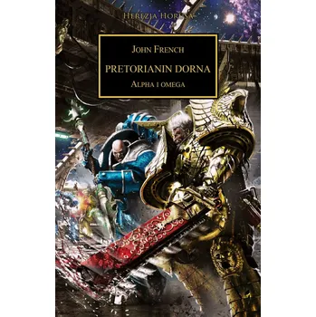 Warhammer 40.000 Herezja Horusa tom 39 Pretorianin Dorna John French