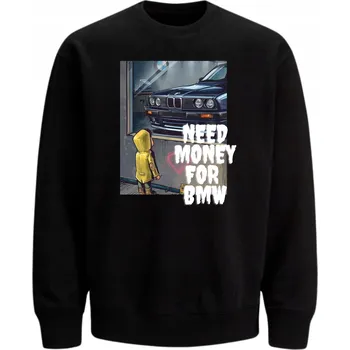 Pánská mikina MIKINA MIKINA BMW POTŘEBUJI PENÍZE NA MIKINA MIKINU BMW S POTISKEM NA ZADNÍ STRANĚ M