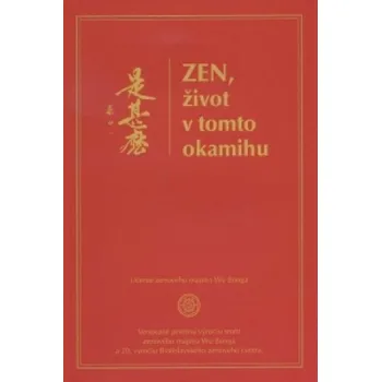 Osobní rozvoj Zen, život v tomto okamihu (collegium)(Brožovaná)