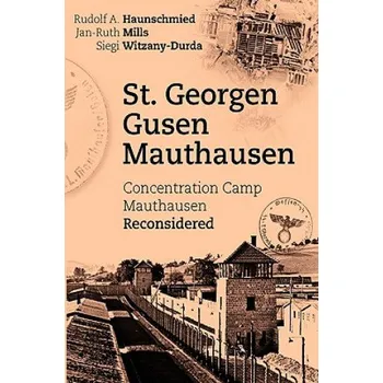Cizojazyčná kniha St. Georgen - Gusen - Mauthausen (Rudolf A. Haunschmied)(Brožovaná)
