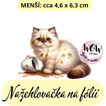 Nažehlovačky na fólii Nažehlovačka na fólii, KOČIČKA u vylité kávy, 1 kus Zvolte VELIKOST motivu ZDE:: Menší