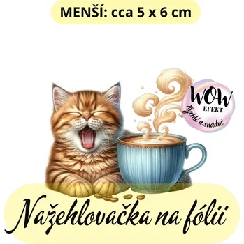 Nažehlovačky na fólii Nažehlovačka na fólii, KOČKA zívající u kávy, 1 kus Zvolte VELIKOST motivu ZDE:: Menší