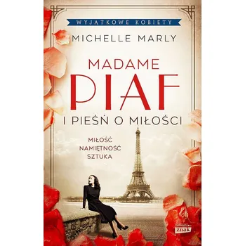 Madame Piaf i pieśń o miłości Michelle Marly