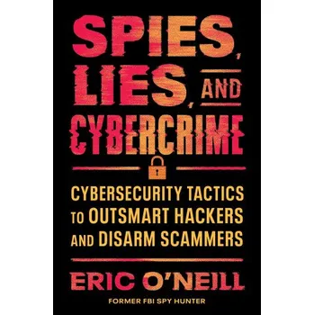 Umění Spies, Lies, and Cybercrime (Pevná)