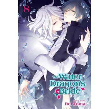 Water Dragon's Bride, Vol. 8 (Rei Toma)(Brožovaná)