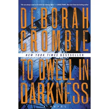 To Dwell in Darkness. Wer im Dunkeln bleibt, englische Ausgabe - Deborah Crombie