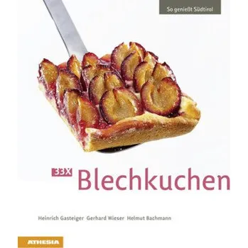 So genießt Südtirol - 33x Blechkuchen - Gasteiger, Heinrich