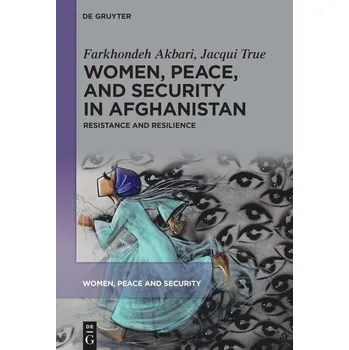 Women, Peace, and Security in Afghanistan - Akbari, Farkhondeh