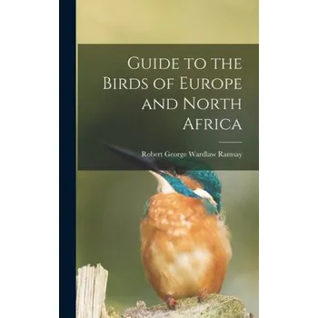 Cestování Guide to the Birds of Europe and North Africa – Robert George Wardlaw Ramsay (EN)