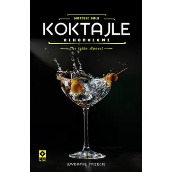 Koktajle alkoholowe. Nie tylko aperol - Bala Mateusz [PL] (2025, Pevná, RM)