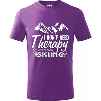 I dont need therapy - Skiing - Tričko dětské bavlněné - 98 cm / 2 roky ( Fialová )