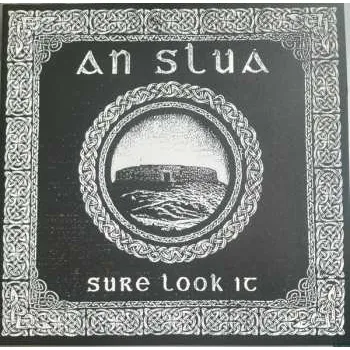 Zahraniční hudba LP An Slua: Sure Look It 2025