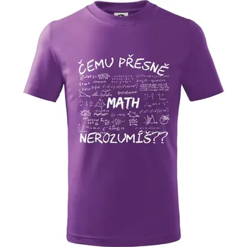 Čemu přesně nerozumíš? Matematika - Tričko dětské bavlněné - 104-110cm / 3-4 roky ( Fialová )