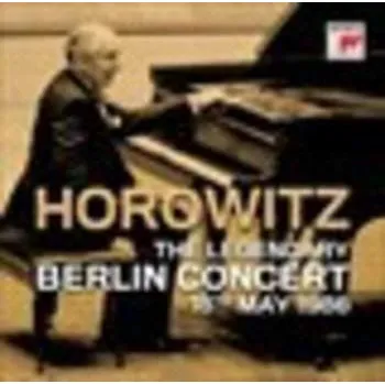 Zahraniční hudba 2CD Vladimir Horowitz: The Legendary Berlin Concert 18th May 1986 2010