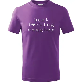 Best fucking daughter - Tričko dětské bavlněné - 98 cm / 2 roky ( Fialová )