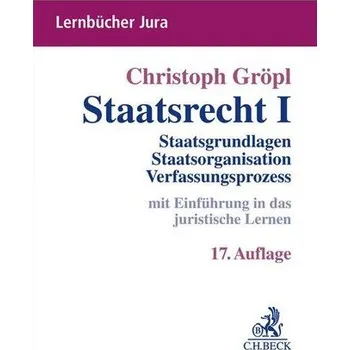 Staatsrecht I - Gröpl, Christoph [DE] (2025, Taschenbuch, C.H. Beck)