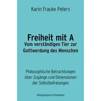 Freiheit mit A - Peters, Karin