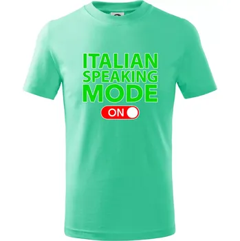 Chlapecké tričko Italian speaking mode - ON - Tričko dětské bavlněné - 134 cm/8 let ( Mátová )