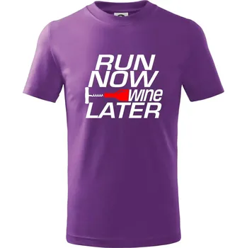 Run now Wine later - Tričko dětské bavlněné - 104-110cm / 3-4 roky ( Fialová )