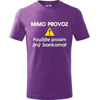 Mimo provoz - použijte jiný bankomat - Tričko dětské bavlněné - 104-110cm / 3-4 roky ( Fialová )