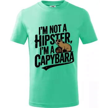 I'm not a hipster, I'm a capybara - Tričko dětské bavlněné - 98 cm / 2 roky ( Mátová )
