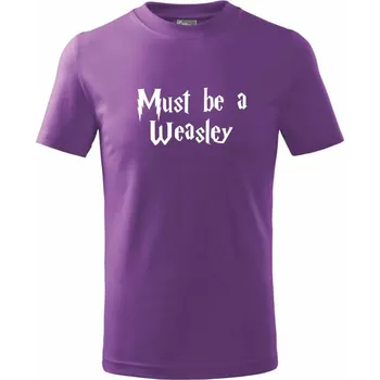 Must be a Weasley - Tričko dětské bavlněné - 158 cm/12 let ( Fialová )