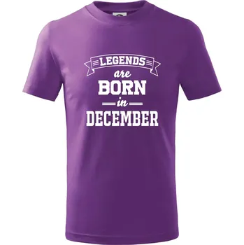 Legends are born in December - Tričko dětské bavlněné - 104-110cm / 3-4 roky ( Fialová )
