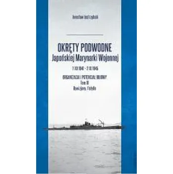 Okręty podwodne Japońskiej Marynarki Wojennej... - Jarosław jastrzębski