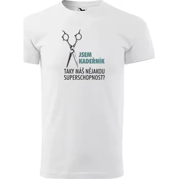Pánské tričko Sablio Tričko s potiskem Jsem kadeřník, taky máš nějakou superschopnost? - bílé XL