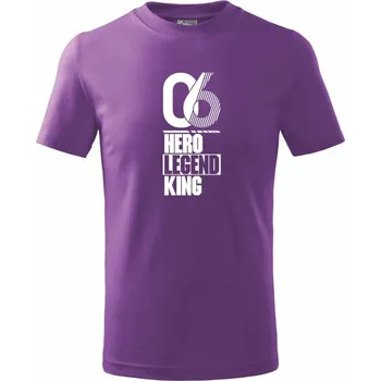 Hero, Legend, King x Queen 2006 - Tričko dětské bavlněné - 158 cm/12 let ( Fialová )