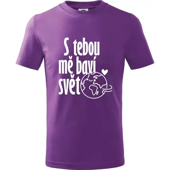S tebou mě baví svět - Tričko dětské bavlněné - 98 cm / 2 roky ( Fialová )