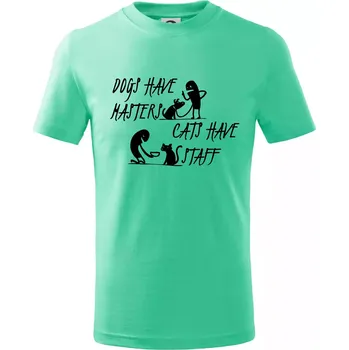 Chlapecké tričko Dogs have masters, cats have staff - Tričko dětské bavlněné - 98 cm / 2 roky ( Mátová )