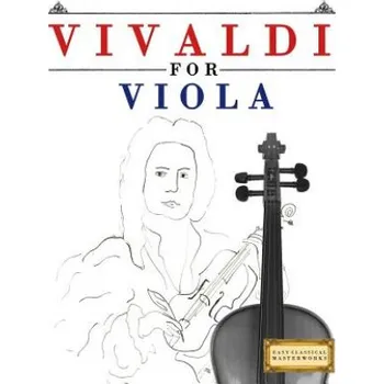 Vivaldi for Viola: 10 Easy Themes for Viola Beginner Book – Easy Classical Masterworks (EN)