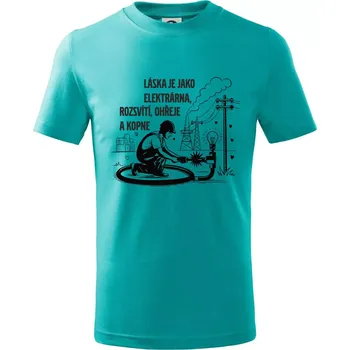 Chlapecké tričko Láska je jako elektrárna - Tričko dětské bavlněné - 98 cm / 2 roky ( Emerald )