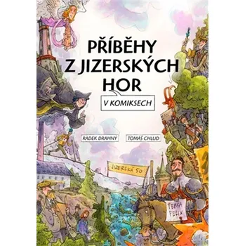 Příběhy z Jizerských hor v komiksech - Radek Drahný (2025, brožovaná)