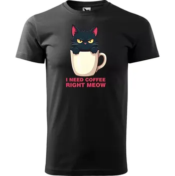 Sablio Tričko s potiskem I need coffee right meow - černé 5XL