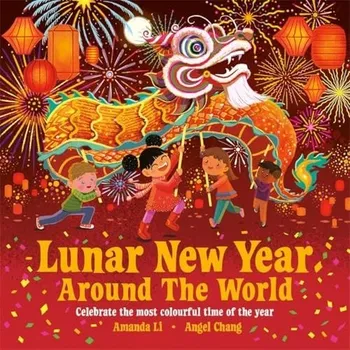 Cizojazyčná kniha Lunar New Year Around the World - Li, Amanda