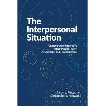 The Interpersonal Situation - Pincus, Aaron L.