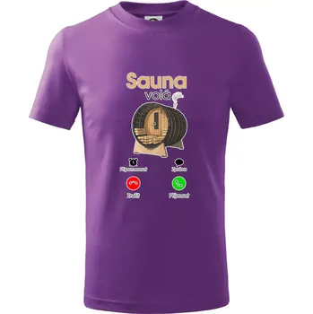 Sauna volá - Tričko dětské bavlněné - 104-110cm / 3-4 roky ( Fialová )