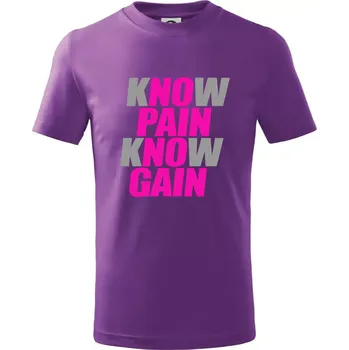 Know Pain, Know Gain - Tričko dětské bavlněné - 98 cm / 2 roky ( Fialová )