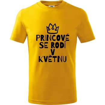 Chlapecké tričko Princové se rodí v květnu - Tričko dětské bavlněné - 98 cm / 2 roky ( Žlutá )