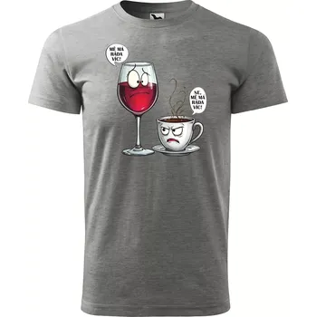 Sablio Tričko s potiskem Mě má ráda víc - víno vs. káva - šedé 4XL