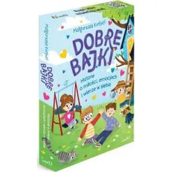Pohádka Pakiet: Dobre bajki o tym, że najważniejsza jest.. - Korbiel Małgorzata
