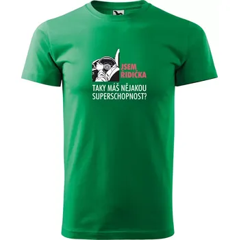 Pánské oblečení Sablio Tričko s potiskem Jsem řidička, taky máš nějakou superschopnost? - zelené L