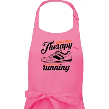 Kuchyňská zástěra I don't need therapy running - Dámská zástěra na vaření - Univerzální velikost ( Růžová )