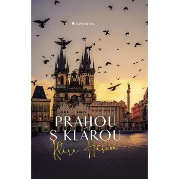 Prahou s Klárkou - Klára Hášová (2025, pevná)