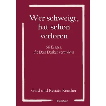 Wer schweigt, hat schon verloren - Reuther, Gerd