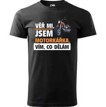 Pánské tričko Sablio Tričko s potiskem Věř mi, jsem motorkářka - černé S