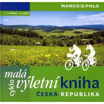 Populárně naučná literatura pro dospělé Malá cyklovýletní kniha ČR