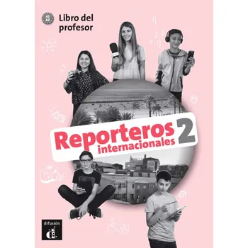 Španělský jazyk Reporteros internacionales 2 (A1-A2) – Libro del profesor